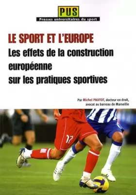 Couverture du produit · Le Sport et l'Europe - les Effets de la Construction Europeenne Sur les Pratiques Sportives