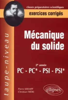 Couverture du produit · Mécanique du solide : Exercices corrigés : 2e année PC-PC* PSI-PSI*
