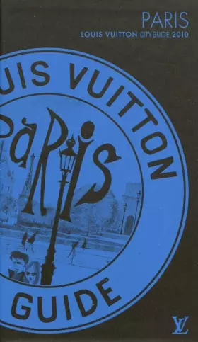 Couverture du produit · Louis Vuitton - Paris - City Guide 2010