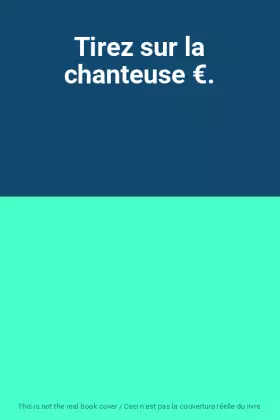 Couverture du produit · Tirez sur la chanteuse €.