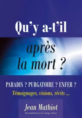 Couverture du produit · Qu'y a-t-il après la mort ? Paradis ? Purgatoire ? Enfer ?