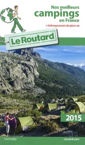 Couverture du produit · Guide du Routard Nos meilleurs campings en France 2015