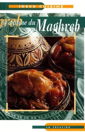 Couverture du produit · La cuisine du Maghreb