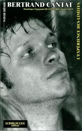 Couverture du produit · Noir Désir : L'expérience des limites