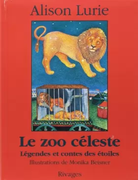Couverture du produit · Le Zoo céleste : Légendes et contes des étoiles