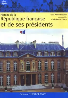 Couverture du produit · HISTOIRE DES REPUBLIQUES FRANCAISES ET LEURS PRESIDENTS