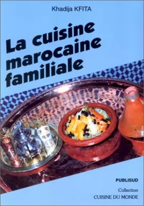 Couverture du produit · La Cuisine marocaine familiale