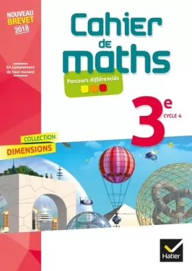 Couverture du produit · Dimensions - Mathématiques 3e Éd 2018 - Cahier de l'élève