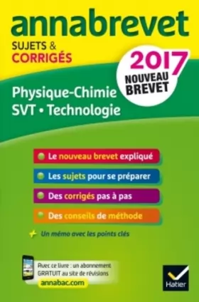 Couverture du produit · Annales Annabrevet 2017 Physique-chimie SVT Technologie 3e: sujets et corrigés, nouveau brevet