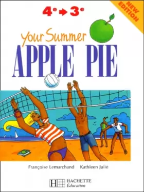 Couverture du produit · Your Summer Apple Pie, de la 4e à la 3e. Nouvelle édition 1999