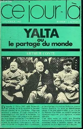Couverture du produit · Yalta ou le partage du monde, 11 février 1945