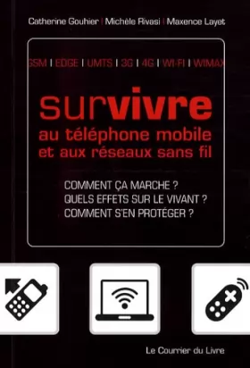 Couverture du produit · Survivre au Téléphone Mobile et aux Réseaux Sans Fil