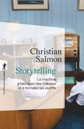 Couverture du produit · Storytelling la máquina de fabricar historias y formatear las mentes