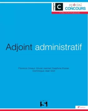 Couverture du produit · Adjoint administratif - Catégorie C - 2e ed.