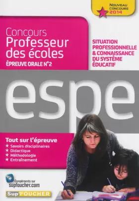 Couverture du produit · Epreuve orale Nº2 - Situation professionnelle et connaissance du système Educatif: Nouveau concours 2014 professeur des écoles