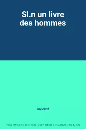 Couverture du produit · Sl.n un livre des hommes