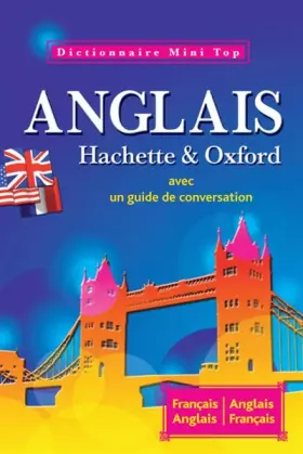 Couverture du produit · Mini Top Dictionnaire Hachette Oxford Anglais bilingue