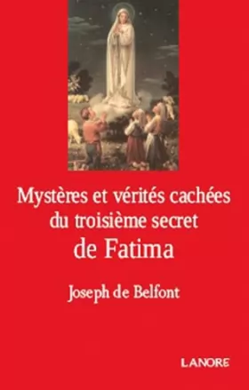 Couverture du produit · Mystères et vérités cachés du troisième secret de Fatima : Réflexions d'un simple fidèle sur les textes diffusés par le Vatican