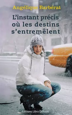 Couverture du produit · L'instant précis où les destins s'entremêlent