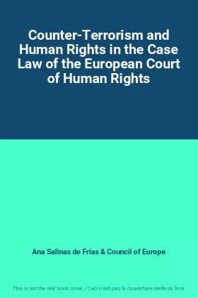 Couverture du produit · Counter-Terrorism and Human Rights in the Case Law of the European Court of Human Rights