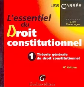 Couverture du produit · L'essentiel du droit constitutionnel : Tome 1, Théorie générale du droit constitutionnel