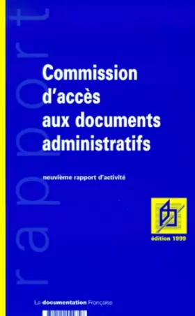 Couverture du produit · Commission d'accès aux documents administratifs, 9e rapport d'activité
