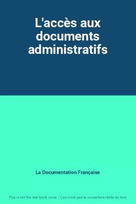 Couverture du produit · L'accès aux documents administratifs