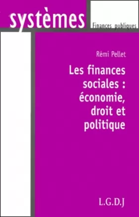 Couverture du produit · Les finances sociales : économie, droit et politique