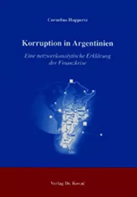 Couverture du produit · Korruption in Argentinien: Eine netzwerkanalytische Erklärung der Finanzkrise (Livre en allemand)