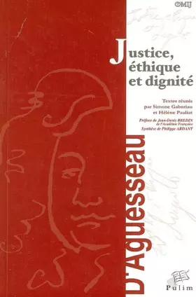 Couverture du produit · Justice, Ethique et Dignité : Actes du colloque organisé à Limoges Le 19 et 20 novembre 2004