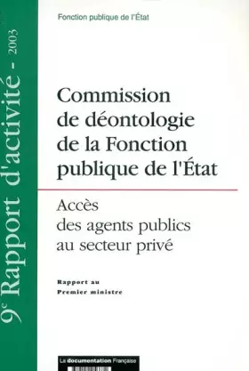 Couverture du produit · Commission de déontologie de la Fonction publique de l'Etat : Accès des agents publics au secteur privé