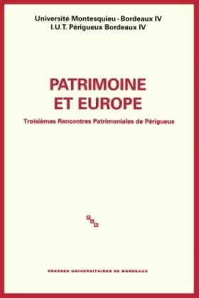 Couverture du produit · Patrimoine et Europe: Troisièmes Rencontres Patrimoniales de Périgueux