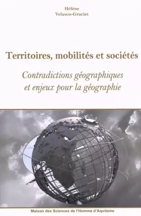 Couverture du produit · Territoires, mobilites et societes. contradictions geographiques et e njeux pour la geographie