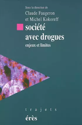 Couverture du produit · Société avec drogues : Enjeux et limites