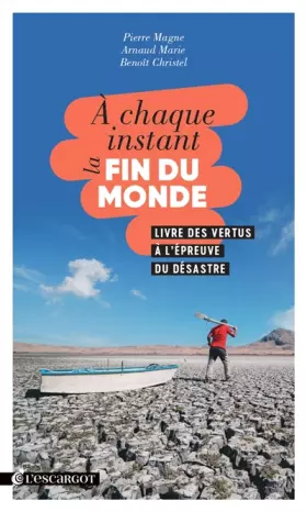Couverture du produit · A chaque instant la fin du monde