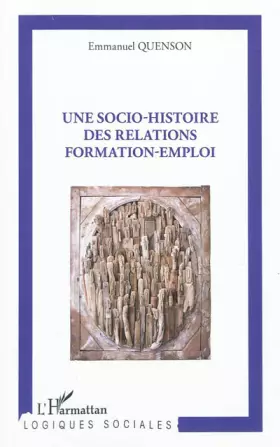 Couverture du produit · Une socio-histoire des relations formation-emploi