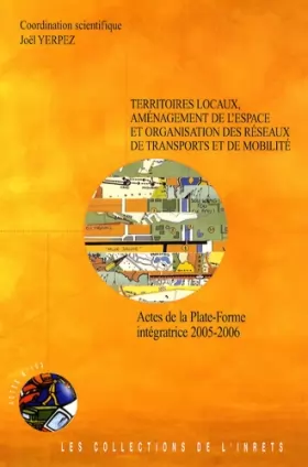 Couverture du produit · Territoires locaux, aménagement de l'espace et organisation des réseaux de transports et de mobilité: Actes de la plate-forme I