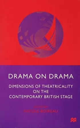 Couverture du produit · Drama on Drama: Dimensions of Theatricality on the Contemporary British Stage