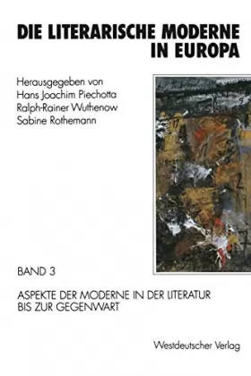 Couverture du produit · Die Literarische Moderne in Europa: Band 3: Aspekte Der Moderne in Der Literatur Bis Zur Gegenwart