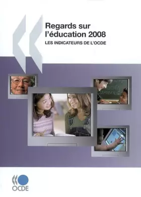 Couverture du produit · Regards sur l'éducation 2008 : Les indicateurs de l'OCDE: Edition 2008