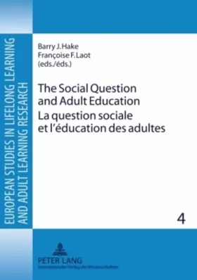 Couverture du produit · La question sociale et l’éducation des adultes: Perspectives européennes XIXe-XXe siècles