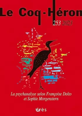 Couverture du produit · Le coq-héron 253 - La psychanalyse selon Françoise Dolto et Sophie Morgenstern