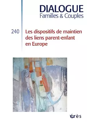 Couverture du produit · Dialogue 240 - Dispositifs de maintien des liens parents/enfants en Europe