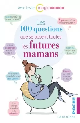 Couverture du produit · Les 100 questions que se posent toutes les futures mamans