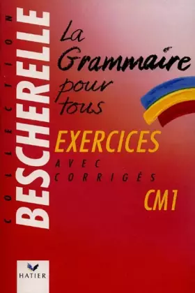 Couverture du produit · La Grammaire pour tous, cahier d'exercices, cours moyen 1ère année