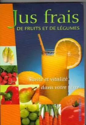 Couverture du produit · Jus frais de fruits et de légumes