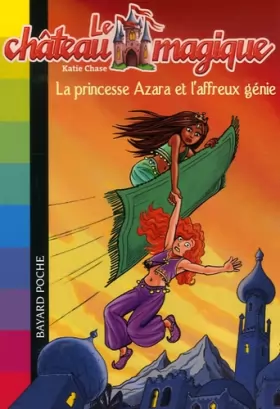 Couverture du produit · Le château magique, Tome 1 : La princesse Azara et l'affreux génie
