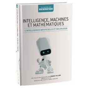 Couverture du produit · Intelligence, machines et mathématiques : l'intelligence artificielle et ses enjeux de ignasi belda (2012) Cartonné