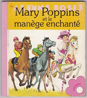 Couverture du produit · Mary poppins et le manege enchante
