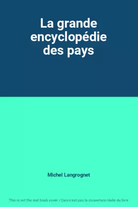 Couverture du produit · La grande encyclopédie des pays